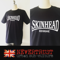 NEVERTRUST ネバートラスト / Tシャツ(SKINHEAD REGGAE) Black